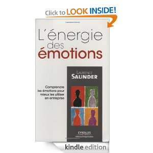   les émotions pour mieux les utiliser en entreprise (French Edition