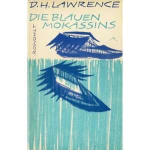    DIE BLAUEN MOKASSINS, UND ANDERE ERZAHLUNGEN D. H. Lawrence Books