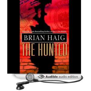    The Hunted (Audible Audio Edition) Brian Haig, Scott Brick Books