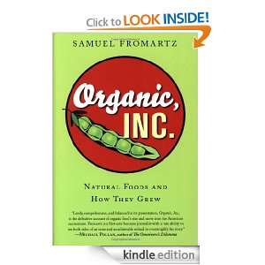 Organic, Inc. Natural Foods and How They Grew Samuel Fromartz 