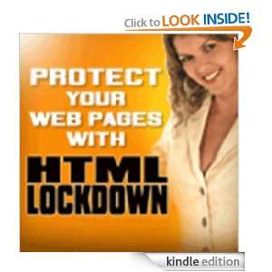 HTML Lock Down,Discover How to Quickly and Easily Protect Your Web 