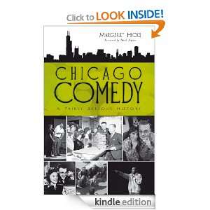 Chicago Comedy A Fairly Serious History Margaret Hicks, Mick Napier 