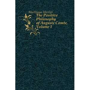  Philosophy of Auguste Comte, Volume 1 Martineau Harriet Books