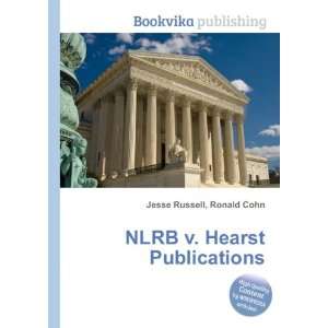    NLRB v. Hearst Publications Ronald Cohn Jesse Russell Books