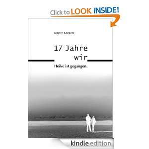 17 Jahre Heike ist gegangen. (German Edition) Martin Kreuels  