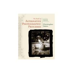  The Book of Alternative Photographic Processes, 2nd 