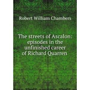  The streets of Ascalon; episodes in the unfinished career 