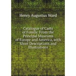   with Short Descriptions and Illustrations Henry Augustus Ward Books