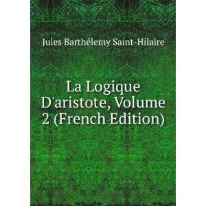   , Volume 2 (French Edition) Jules BarthÃ©lemy Saint Hilaire Books