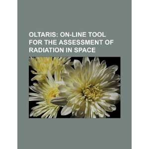  OLTARIS on line tool for the assessment of radiation in 