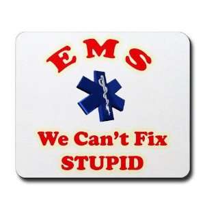  WE CANT FIX STUPID Funny Mousepad by  Sports 