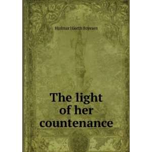    The light of her countenance Hjalmar Hjorth Boyesen Books
