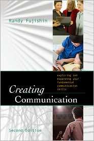Creating Communication Exploring and Expanding Your Fundamental 