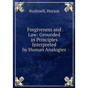   in Principles Interpreted by Human Analogies Horace Bushnell Books