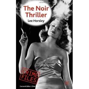    The Noir Thriller (Crime Files) [Paperback] Lee Horsley Books