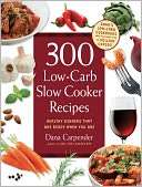300 Low Carb Slow Cooker Recipes Healthy Dinners that are Ready When 