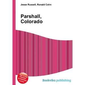  Parshall, Colorado Ronald Cohn Jesse Russell Books