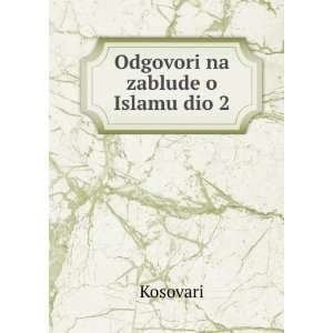  Odgovori na zablude o Islamu dio 2 Kosovari Books