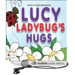 Lucy Ladybugs Hugs (Audible Audio Edition) Janice 