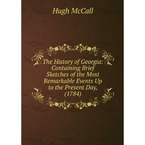   Remarkable Events Up to the Present Day, (1784) Hugh McCall Books