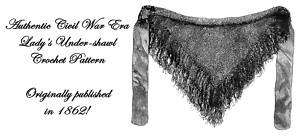 Antebellum Civil War Shawl Knitting Knit Pattern 1862  