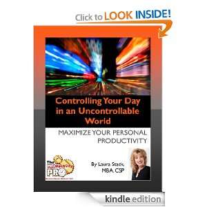Controlling Your Day in an Uncontrollable World Laura Stack  