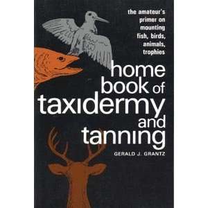  Home Book of Taxidermy & Tanning Beauty