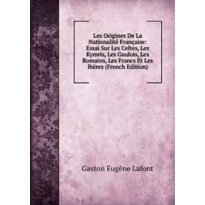   Et Les IbÃ¨res (French Edition) Gaston EugÃ¨ne Lafont Books