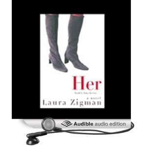    Her (Audible Audio Edition) Laura Zigman, Ilana Levine Books