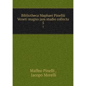   magno jam studio collecta. 5 Jacopo Morelli Maffeo Pinelli  Books