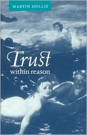 Trust within Reason, (052158681X), Martin Hollis, Textbooks   Barnes 