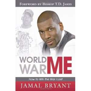  World War Me [Paperback] Jamal Bryant Books