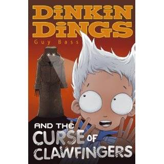 Dinkin Dings and the Curse of Clawfingers by Guy Bass (Sep 7, 2009)