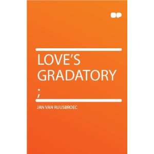  Loves Gradatory ; Jan van Ruusbroec Books