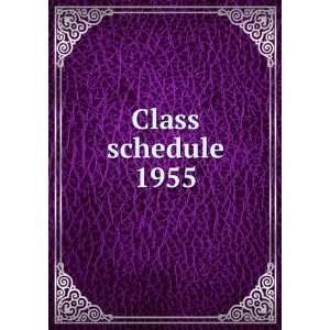  Class schedule. 1955 BYU Salt Lake Center,Brigham Young University 