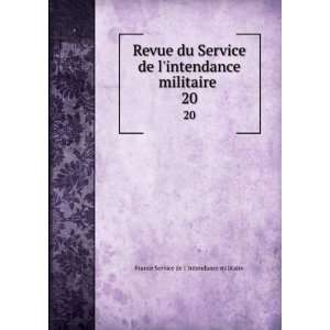   intendance militaire . 20 France Service de l intendance militaire