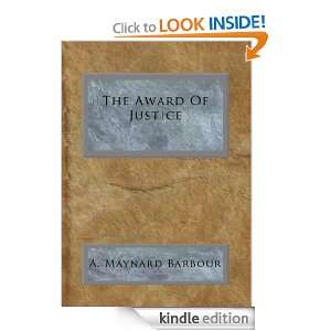 The Award Of Justice A. Maynard Barbour  Kindle Store