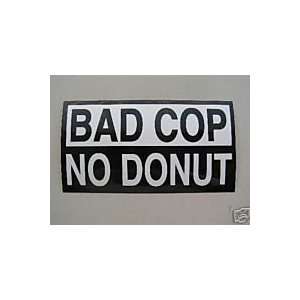 Bad Cop No Donut police STICKER new
