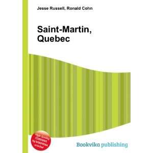  Saint Martin, Quebec Ronald Cohn Jesse Russell Books