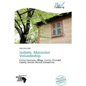  Izabela, Masovian Voivodeship (9786139319138) Jody Cletus Books