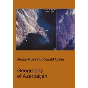  Geography of Azerbaijan Ronald Cohn Jesse Russell Books