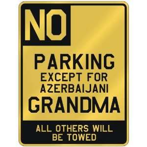  NO  PARKING EXCEPT FOR AZERBAIJANI GRANDMA  PARKING SIGN 