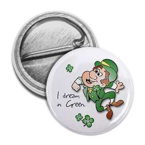   DAY I Dream in Green Leprechaun 1 inch Mini Pinback Button Badge