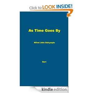 As Time Goes By Alfred John Dalrymple  Kindle Store