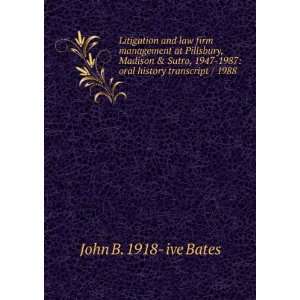    1987 oral history transcript / 1988 John B. 1918  ive Bates Books