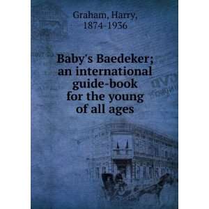   Baedeker  an international guide book for the young of all ages