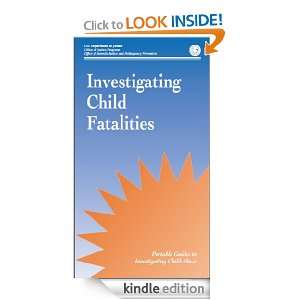 Investigating Child Fatalities U .S. Department of Justice Office of 