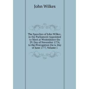   the Prorogation the 6. Day of June 1777, Volume 1 John Wilkes Books