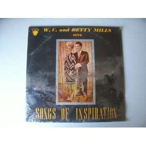  Songs of Inspiration W.C. and Betty Mills Music