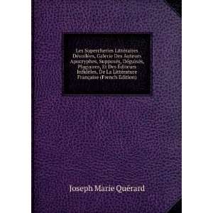   rature FranÃ§aise (French Edition) Joseph Marie QuÃ©rard Books